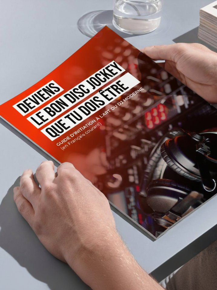 Couverture du guide : Deviens le bon DJ moderne que tu dois être